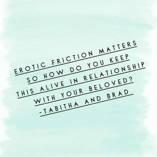 Erotic friction for higher libido
